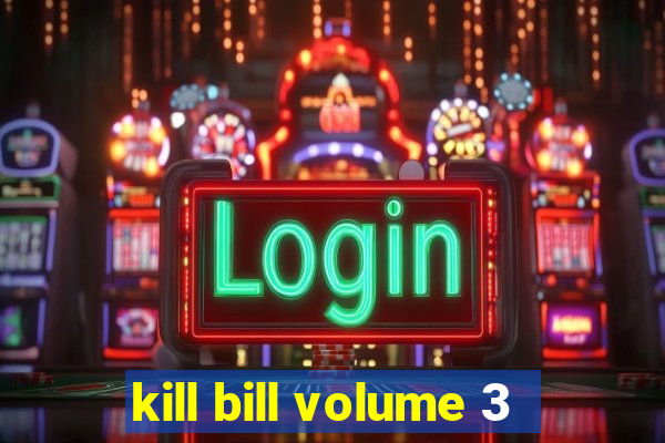 kill bill volume 3